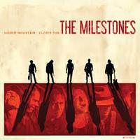 The Milestones : Higher Mountain - Closer Sun